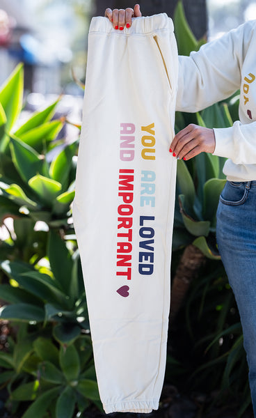 you are loved and important sweatpant